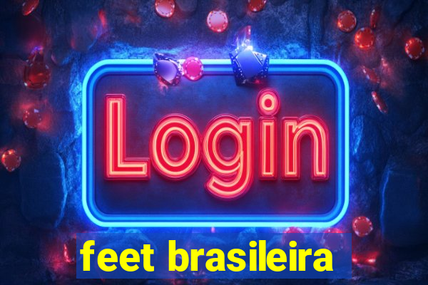 feet brasileira